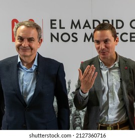 MADRID, SPAIN, FEBRUARY 21th 2022- Jose Luis Rodriguez Zapatero (Former Prime Minister Of Spain) And Juan Lobato (General Secretary Of PSOE Of Madrid) During An Event