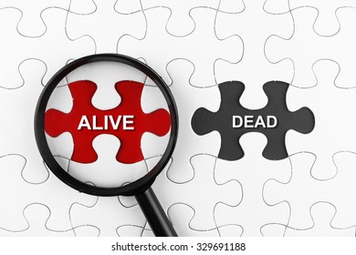 Magnifying glass on missing puzzle with a word Alive and Dead