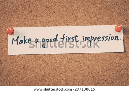 Make a good first impression