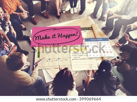 Make it Happen Change Effect Impact Proactive Concept