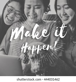Make It Happen Decision Effect Ideas Impact Concept