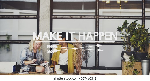 Make it Happen Optimism positive Concept