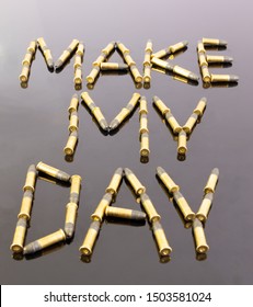 Make My Day Sign Made Out Of Ammo