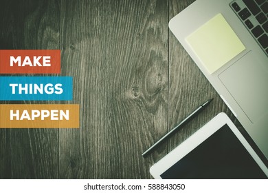 MAKE THINGS HAPPEN CONCEPT