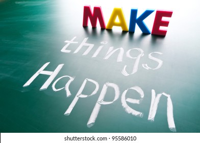 96 Make good things happen Images, Stock Photos & Vectors | Shutterstock