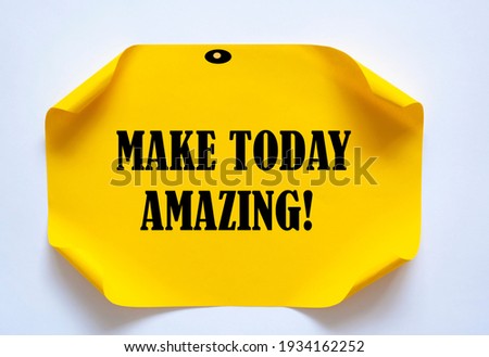 Make Today Amazing! write on Sticky Notes.