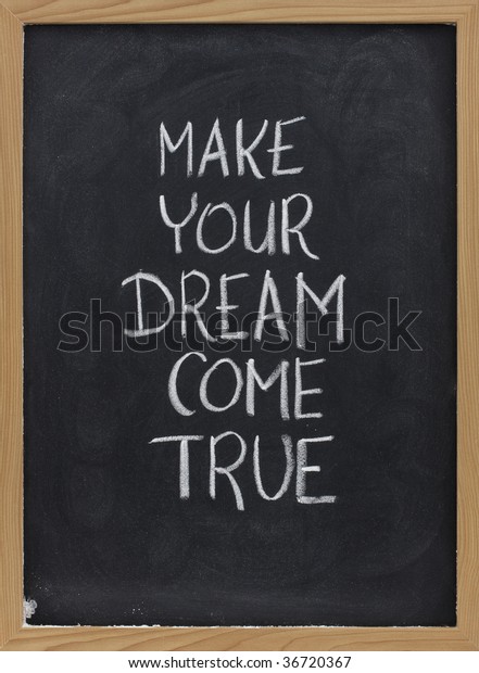 Make Your Dream Come True Motivational Stock Photo (Edit Now) 36720367