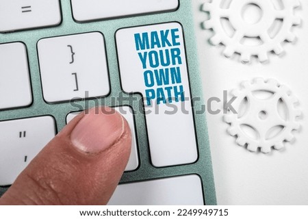 Make Your Own Path. White computer keyboard on office table.