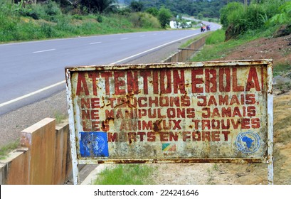 MAKOUA, CONGO, AFRICA - SEPTEMBER 27: A sign warns visitors that area is a Ebola infected. Signage informing visitors that it is a ebola infected area. September 27, 2013,Congo, Africa.  