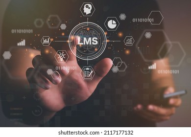 Man Hand Touching Virtual Screen To  LMS - Learning Management System Web Icon For Lesson And Online Education, Course, Application, Study, E Learning, Knowledge Everywhere And Every Time.