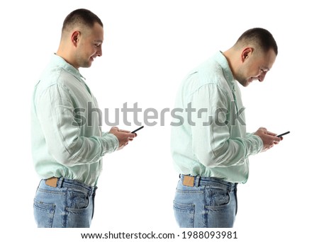 Man with proper and bad posture using mobile phone on white background