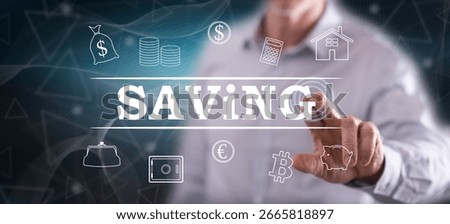 Man touching a saving concept on a touch screen with his finger