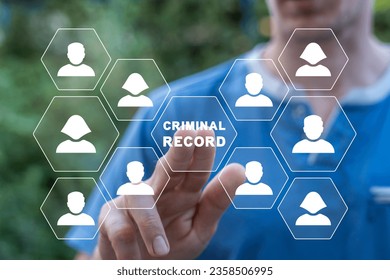 Man using virtual touch interface presses inscription: CRIMINAL RECORD. Concept of criminal records.