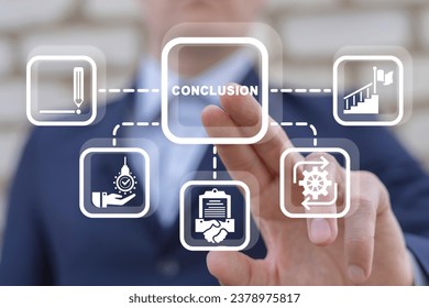 Man using virtual touch interface presses word: CONCLUSION. Conclusion business education concept. Ideas for creativity.