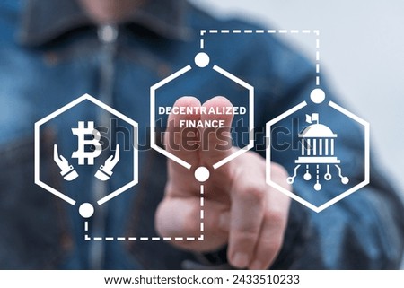 Man using virtual touch interface presses inscription: DECENTRALIZED FINANCE. DeFi - Decentralized Finance concept. Technology blockchain, decentralized financial system cryptocurrency.