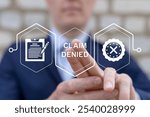 Man using virtual touch screen presses inscription: CLAIM DENIED. Claim Denied Compensation Accepted Management Business Department Concept. Registration claims document.