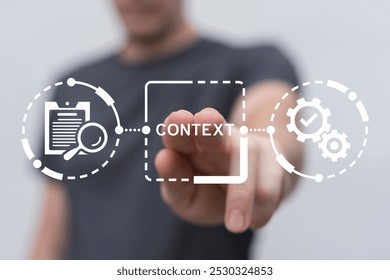 Man using virtual touch screen presses word: CONTEXT. Context business education concept. Context analytic and learning.