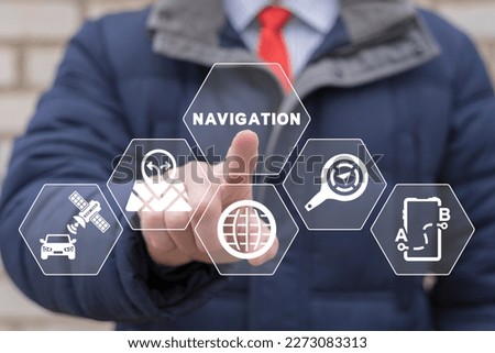 Man using virtual touch screen presses word: NAVIGATION. Maps, location and navigation concept. Route city map navigation. Car GPS navigator and autopilot system.