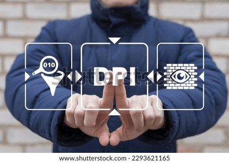 Man using virtual touch screen presses abbreviation: DPI. Concept of DPI Deep Packet Inspection Digital Data Web Control. Digital control and surveillance.