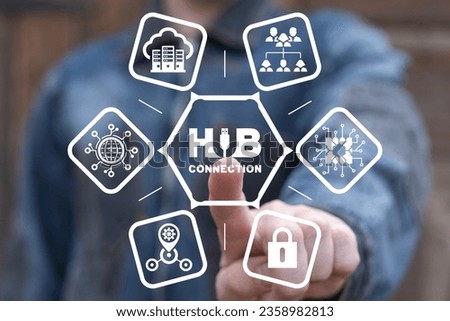 Man using virtual touch screen presses text button: HUB CONNECTION. Web digital networking. Hub Network Connection Technology.