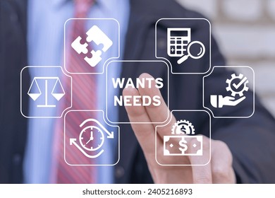 Man using virtual touchscreen sees two word: WANTS NEEDS. Business, financial wellness, budgeting, planning, psychological wants needs and desires concept. Wants vs needs comparison.