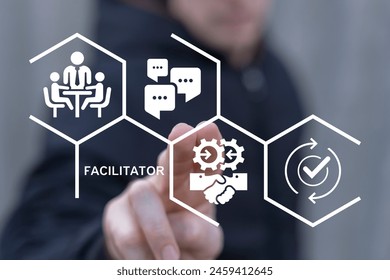 Man working on virtual interface sees word: FACILITATOR. Concept of facilitation service. Business finance facilitating.
