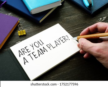 Man Writes Are You A Team Player Question. Teamwork Concept.