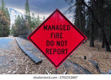 Managed fire do not report sign in Yosemite Valley California.  