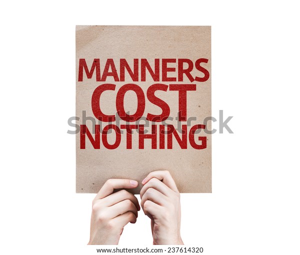 Manners Cost Nothing Card Isolated On Stock Photo 237614320 | Shutterstock