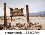 The Manzanar relocation camp sign where thousands ofJapanese-Americans were held in detention during World War II in California