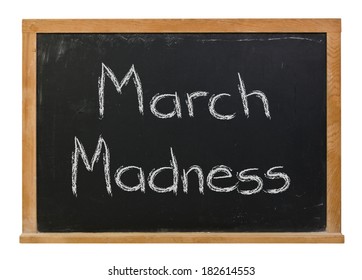 March Madness Written In White Chalk On A Black Chalkboard Isolated On White