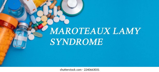 Maroteaux Lamy Syndrome text  disease on a medical background with medicines