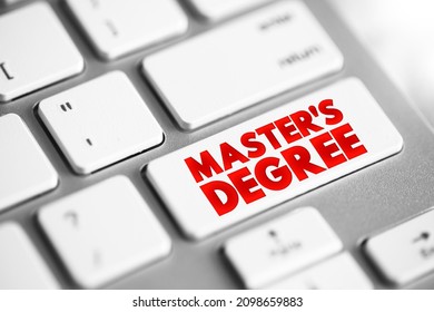 Master's Degree - Academic Degree Awarded By Universities Or Colleges Upon Completion Of A Course Of Study, Text Concept Button On Keyboard