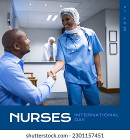 May 12 and international nurses day text, diverse female nurse giving handshake to man in hospital. Composite, greeting, healthcare, awareness, honor and celebration concept. - Powered by Shutterstock