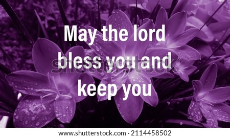 May the lord bless you and keep you bible word with colorful flowers background