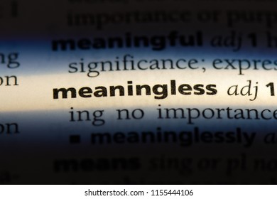 Meaningless Word In A Dictionary. Meaningless Concept.