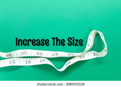 measuring tape with the words increase the size