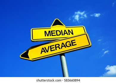 Median Vs Average - Traffic Sign With Two Options - Dilemma Between Mathematical And Arithmetical Methods Of Counting And Calculation