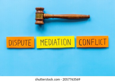 Mediation Concept. Judge Gavel On Table. Conflict And Dispute Resolve Concept