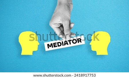 Mediator and conflict. Third party, intermediary. Solution problem. Settlement of disputes. Conflict resolution and mediation