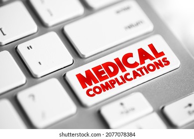 Medical complications - unfavorable result of a disease, health condition, or treatment, text button on keyboard