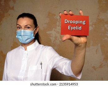 Medical Concept About Drooping Eyelid With Phrase On The Page.
