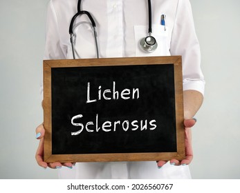 Medical Concept About Lichen Sclerosus With Inscription On The Sheet.
