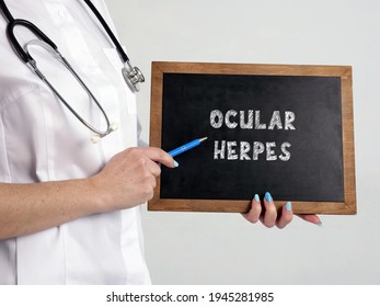 Medical Concept Meaning OCULAR HERPES With Inscription On The Chalkboard.
