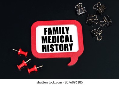 Medical Concept. On A Black Surface, Office Supplies And A Red Plaque With The Inscription - Family Medical History