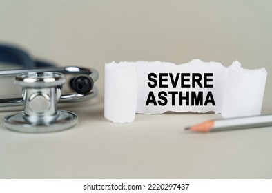 Medical Concept. On A Gray Background, A Stethoscope, A Pencil And A Paper Plate With The Inscription - Severe Asthma