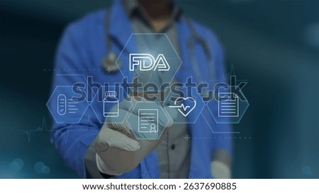 A medical professional using a virtual interface to access FDA-related data and digital medical information. Concept of modern healthcare regulation and pharmaceutical approval.
