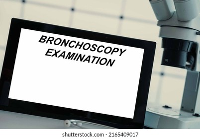 Medical tests and diagnostic procedures concept. Text on display in lab Bronchoscopy Examination