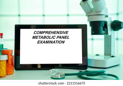 Medical Tests And Diagnostic Procedures Concept. Text On Display In Lab Comprehensive Metabolic Panel Examination