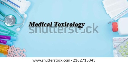 Medical Toxicology Medical Specialties Medicine Study as Medical Concept background